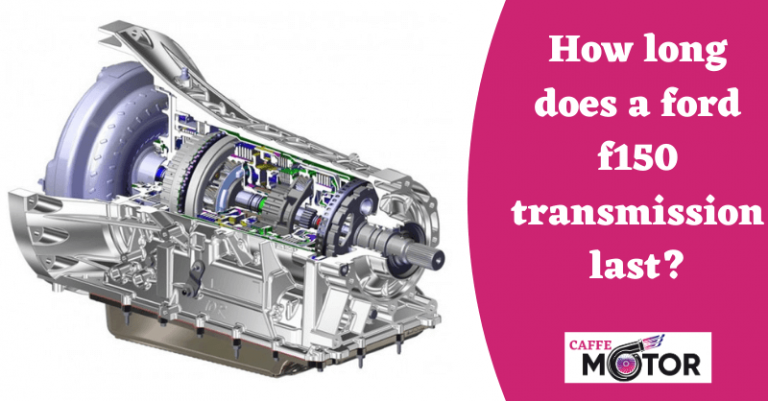 How Long Does A Ford F150 Transmission Last 8010