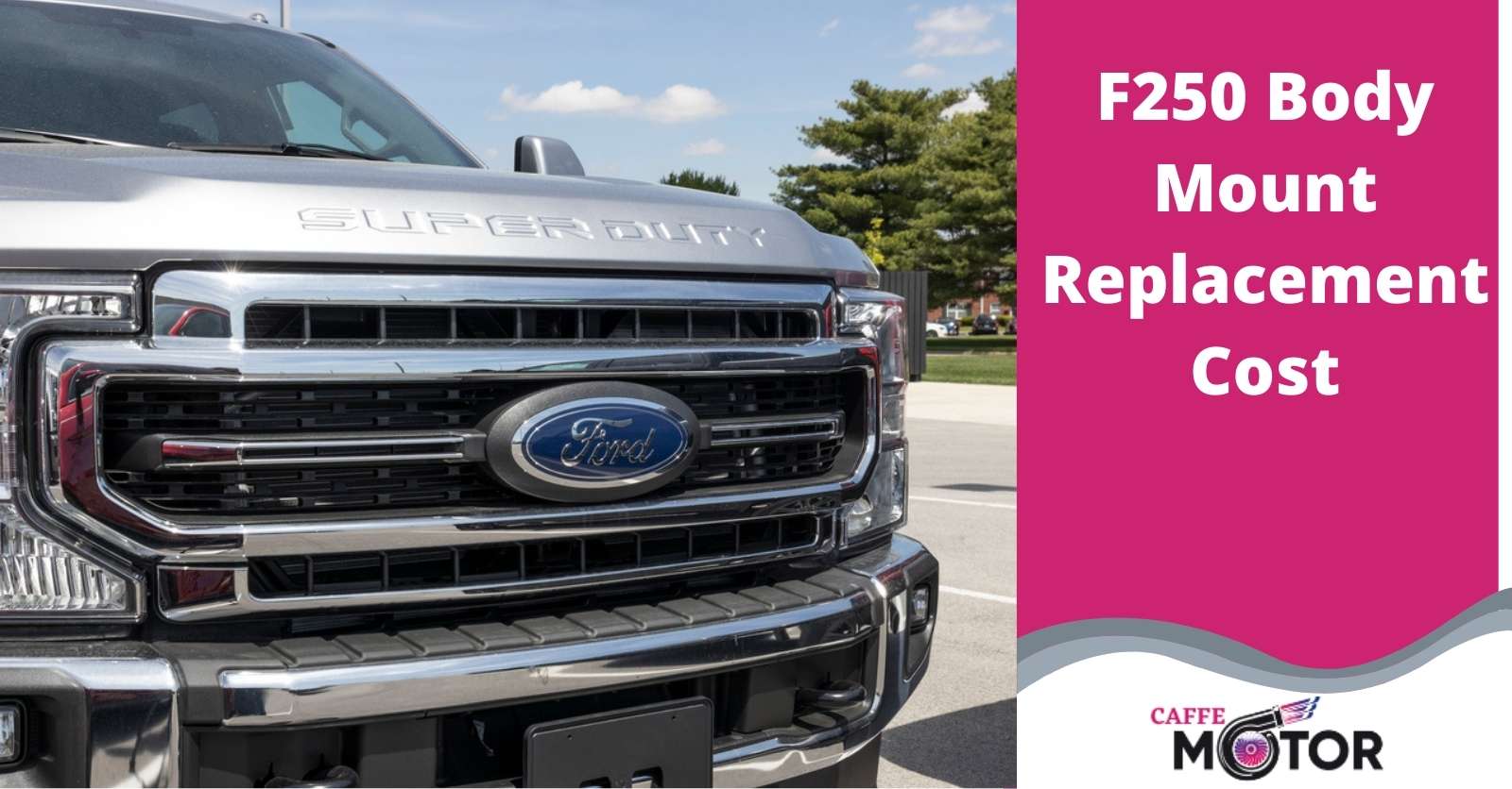 f250 replacement cost